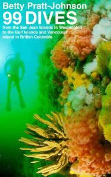 Paperback 99 Dives from the San Juan Islands in Washington to the Gulf Islands and Vancouver Island in British Columbia Book