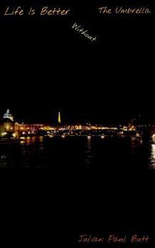 Paperback Life Is Better Without The Umbrella Book