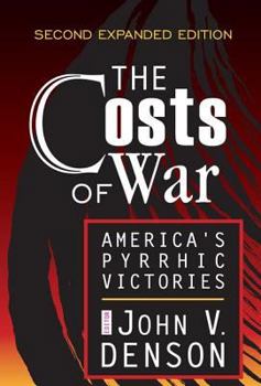 Paperback The Costs of War: America's Pyrrhic Victories Book
