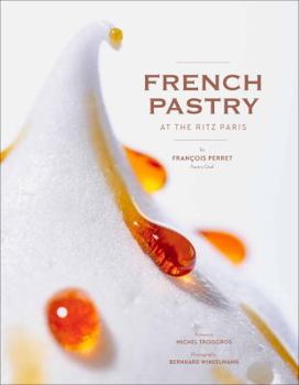 Hardcover French Pastry at the Ritz Paris: Delicious Dessert Recipes Book