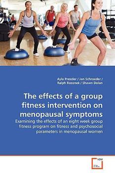 Paperback The effects of a group fitness intervention on menopausal symptoms Book