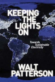 Hardcover Keeping the Lights On: Towards Sustainable Electricity Book