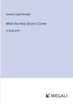 Paperback When the Holy Ghost is Come: in large print Book