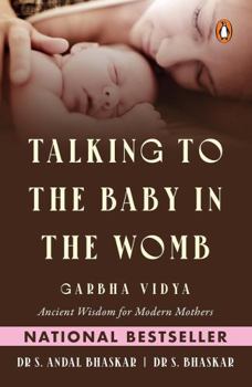 Paperback Talking to the Baby in the Womb: Garbha Vidya: Ancient Wisdom for Modern Mothers Book