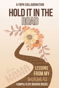 Paperback Hold It in the Road: Lessons from My Mama Book