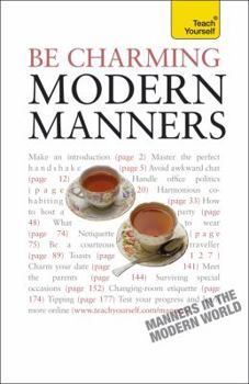 Paperback Be Charming--Modern Manners: A Teach Yourself Guide (Teach Yourself Series) Book