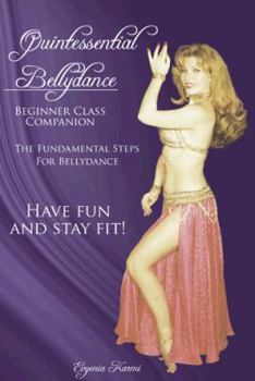 Paperback Quintessential Bellydance: Beginner Class Companion Book