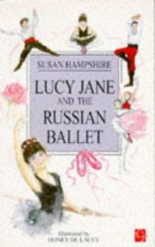 Lucy Jane and the Russian Ballet - Book #4 of the Lucy Jane