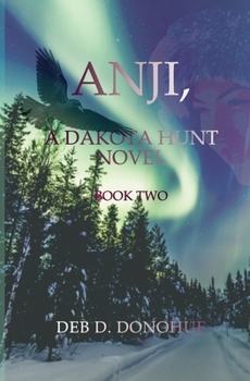 Anji, A Dakota Hunt Novel Book Two