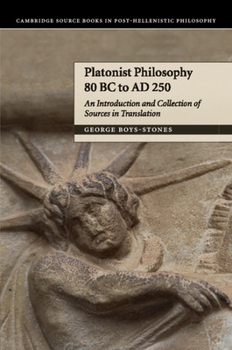 Paperback Platonist Philosophy 80 BC to AD 250: An Introduction and Collection of Sources in Translation Book