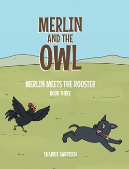Hardcover Merlin and the Owl;: Merlin Meets the Rooster Book