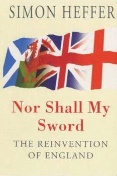 Paperback Nor Shall My Sword : Reinvention of England Book
