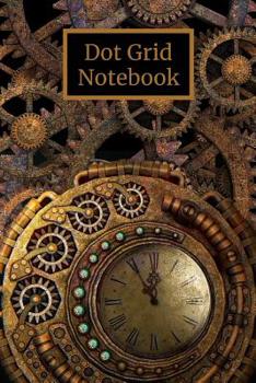 Paperback Dot Grid Notebook: Steampunk; 100 sheets/200 pages; 6 x 9 Book