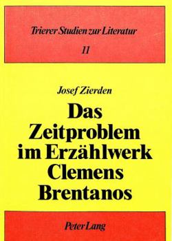 Paperback Das Zeitproblem Im Erzaehlwerk Clemens Brentanos [German] Book