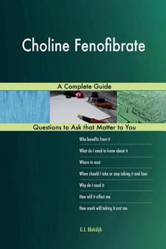 Paperback Choline Fenofibrate; A Complete Guide Book