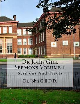 Paperback Dr John Gill Sermons Volume 1: Sermons ANd Tracts Book