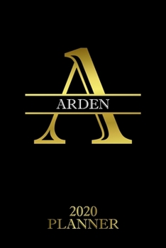 Arden: 2020 Planner - Personalised Name Organizer - Plan Days, Set Goals & Get Stuff Done (6x9, 175 Pages) (Designer Planners For Gift)