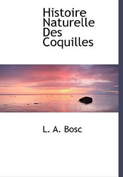 Histoire Naturelle des Coquilles
