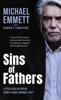 Hardcover Sins of Fathers: A Spectacular Break from a Dark Criminal Past Book