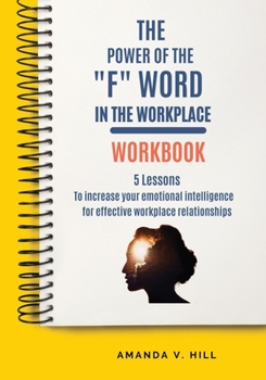 Paperback The Power of the F Word in the Workplace Workbook Book