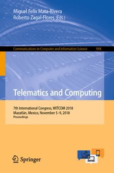 Paperback Telematics and Computing: 7th International Congress, Witcom 2018, Mazatlán, Mexico, November 5-9, 2018, Proceedings Book