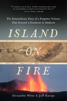 Hardcover Island on Fire: The Extraordinary Story of a Forgotten Volcano That Changed the World Book