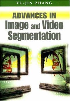 Paperback Advances in Image and Video Segmentation Book