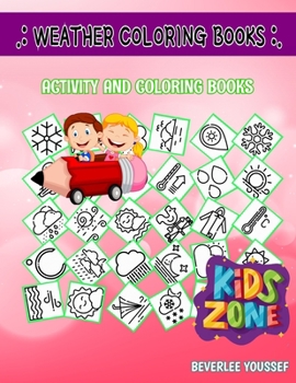 Weather Coloring Books: Temperature, Hurricane, Planetearth, Cloudy, Cloudy, Sun, Eclipse, Thermometer For Kid Ages 4-8 Image Quiz Words Activity Coloring Book 45 Fun