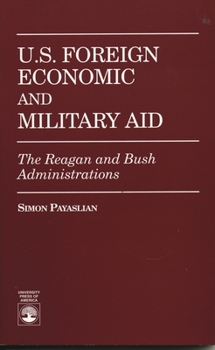 Paperback U.S. Foreign Economic and Military Aid: The Reagan and Bush Administrations Book