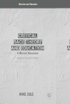 Paperback Critical Race Theory and Education: A Marxist Response Book