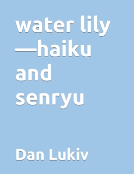 Paperback water lily-haiku and senryu Book