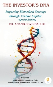 The Investor's DNA Impacting Biomedical Startups through Venture Capital (Special Edition)