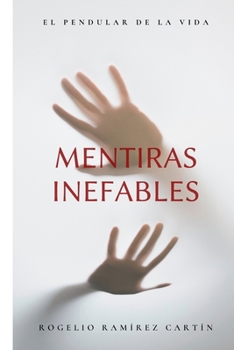 Paperback Mentiras Inefables: El pendular de la vida [Spanish] Book