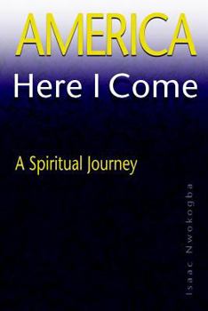 Paperback America Here I Come: A Spiritual Journey Book