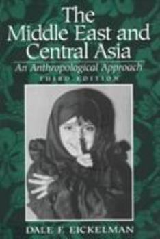 Paperback The Middle East and Central Asia: An Anthropological Approach Book