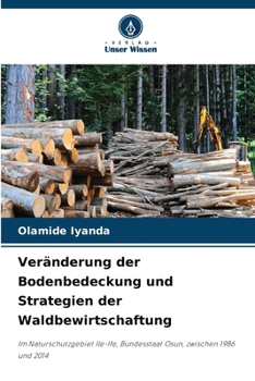 Veränderung der Bodenbedeckung und Strategien der Waldbewirtschaftung