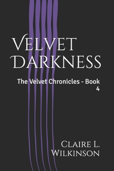 Paperback Velvet Darkness: The Velvet Chronicles - Book 4 Book
