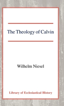 Paperback The Theology of Calvin Book