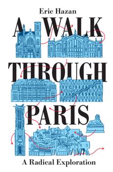 Hardcover A Walk Through Paris: A Radical Exploration Book