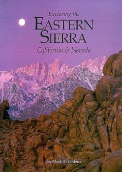 Paperback Exploring the Eastern Sierra: California & Nevada Book