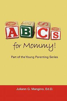 Paperback ABCs for Mommy! Part of the Young Parenting Series Book