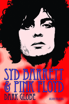 Paperback Syd Barrett & Pink Floyd: Dark Globe Book