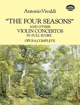 Paperback The Four Seasons and Other Violin Concertos in Full Score: Opus 8, Complete Book