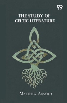 Paperback The Study Of Celtic Literature Book