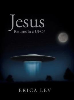 Hardcover Jesus Returns in a UFO? Book