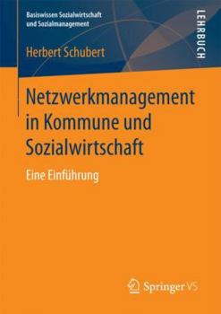 Paperback Netzwerkmanagement in Kommune Und Sozialwirtschaft: Eine Einführung [German] Book