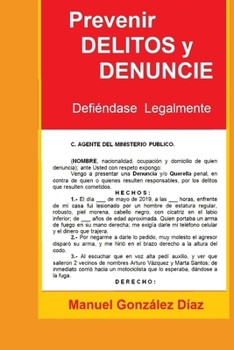 Paperback Prevenir DELITOS y DENUNCIE: Defi?ndase Legalmente [Spanish] Book