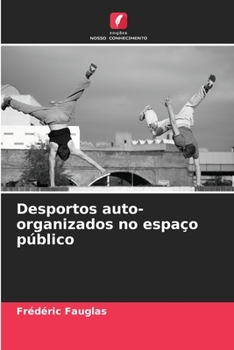 Paperback Desportos auto-organizados no espaço público [Portuguese] Book