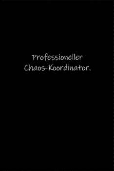 Professioneller Chaos-Koordinator.: Tagebuch oder Notizbuch (6x9 Zoll) mit 120 gepunkteten Seiten.