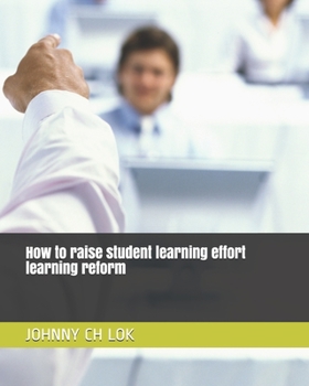 Paperback How to raise student learning effort learning reform Book